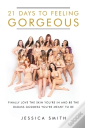 21 Days To Feeling Gorgeous