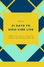 21 Days To High Vibe Life - Preview