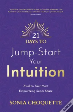 21 Days To Jump-Start Your Intuition