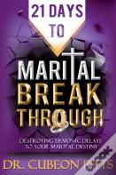 21 Days To Marital Breakthrough