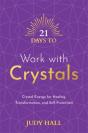 21 Days To Work With Crystals - Preview