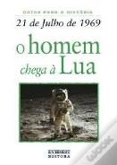 21 de Julho de 1969: O Homem Chega à Lua