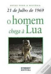 21 de Julho de 1969: O Homem Chega à Lua