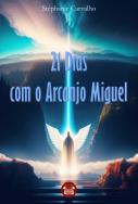 21 Dias com o Arcanjo Miguel