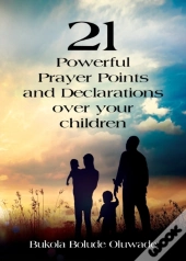 21 Powerful Prayers And Declarations For Your Children