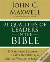 21 Qualities Of Leaders In The Bible