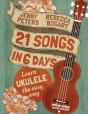 21 Songs In 6 Days: Learn Ukulele The Ea - Preview