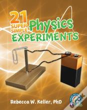 21 Super Simple Physics Experiments