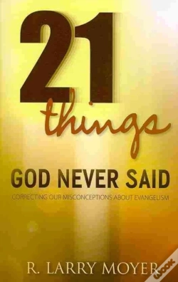 Capa do artigo 21 Things God Never Said Â€“ Correcting Our Misconceptions About Evangelism