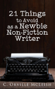 21 Things To Avoid As A Newbie Non-Fiction Writer
