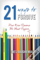 21 Ways To Forgive