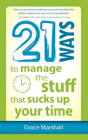 21 Ways To Manage The Stuff That Sucks Up Your Time - Preview
