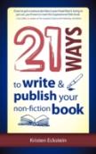 21 Ways To Write & Publish Your Non-Fiction Book