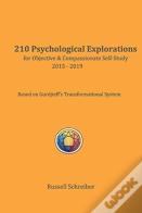 210 Psychological Explorations For Objective & Compassionate Self-Study