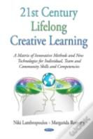 21st Century Lifelong Creative Learning