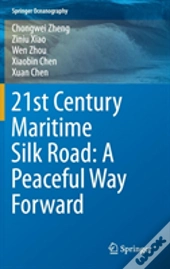 21st Century Maritime Silk Road: A Peaceful Way Forward