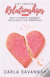 21st Century Relationships: Why Humans W