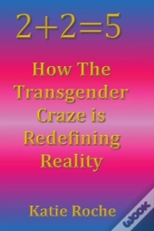 2+2 5: How The Transgender Craze Is Rede