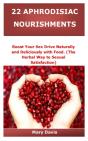 22 Aphrodisiac Nourishments - Preview