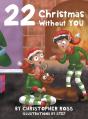 22 Christmas Without You - Preview