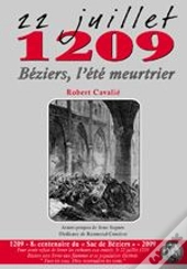 22 Juillet 1209 ; Béziers, L'Été Meurtrier