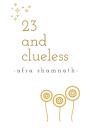 23 And Clueless - Preview