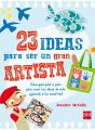 23 Ideas Para Ser Un Gran Artista - Preview