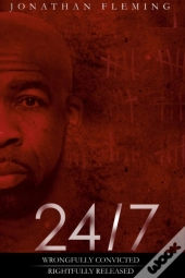24/7  Wrongfully Convicted, Rightfully Released