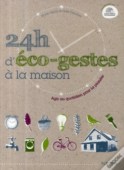 Capa do artigo 24 Heures D'Éco-Gestes À La Maison ; Agir Au Quotidien Pour La Planète