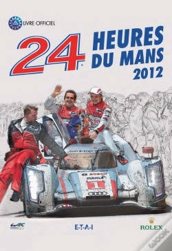 Capa do artigo 24 Heures Du Mans ; Le Livre Officiel (Édition 2012)