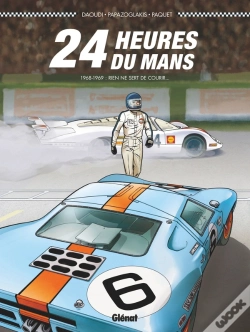 Capa do artigo 24 Heures Du Mans Tome 2 : 1968-1969 ; Rien Ne Sert De Courir...