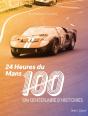24 Heures Du Mans : Un Centenaire D'Histoires - Preview