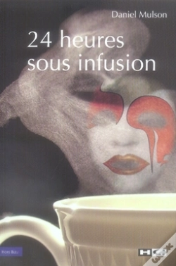 Capa do artigo 24 Heures Sous Infusion