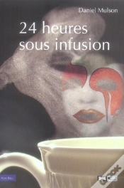 Capa do artigo 24 Heures Sous Infusion