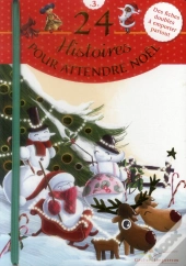 24 Histoires Pour Attendre Noel