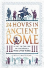 24 Hours In Ancient Rome - Preview