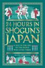24 Hours In Shogunâ€™S Japan - Preview