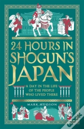 24 Hours In Shogunâ€™S Japan
