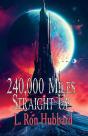 240,000 Miles Straight Up - Preview
