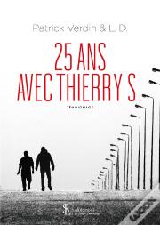25 Ans Avec Thierry S.