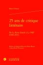 25 Ans De Critique Littéraire : De La Revue Blanche À La Nrf (1900-1925) - Preview