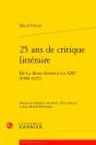 25 Ans De Critique Littéraire : De La Revue Blanche À La Nrf (1900-1925) - Preview