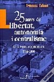 Capa do artigo 25 Anys De Llibertat, Autonomia I Centralisme (1976-2000) Una Visió E