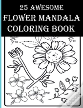 25 Awesome Flower Mandala Coloring Book
