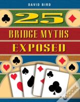 25 Bridge Myths Exposed