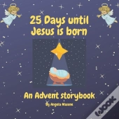 25 Days Until Jesus Is Born