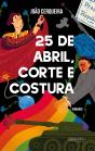 25 de Abril, Corte e Costura - Preview