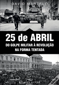 Capa do artigo 25 de Abril - Do Golpe Militar à Revolução na Forma Tentada