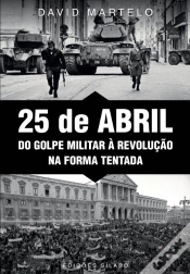 Capa do artigo 25 de Abril - Do Golpe Militar à Revolução na Forma Tentada