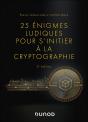 25 Énigmes Ludiques Pour S'Initier À La Cryptographie (2e Édition) - Preview